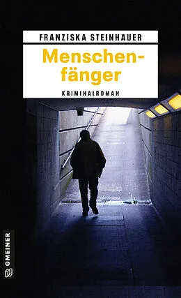 E-Book (epub) Menschenfänger von Franziska Steinhauer