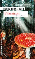 E-Book (epub) Pilzsaison von Bernd Franzinger