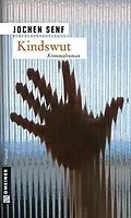E-Book (pdf) Kindswut von Jochen Senf