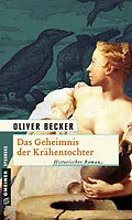 E-Book (pdf) Das Geheimnis der Krähentochter von Oliver Becker