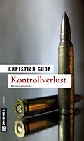 E-Book (epub) Kontrollverlust von Christian Gude