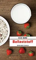 E-Book (epub) Ballaststoff von Ella Danz