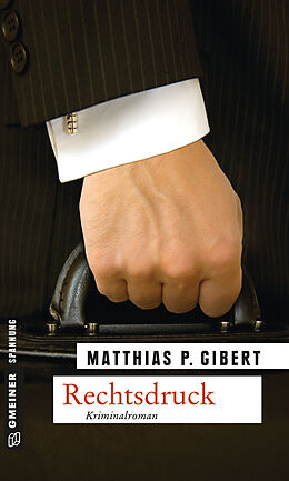 E-Book (epub) Rechtsdruck von Matthias P. Gibert