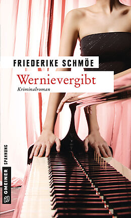 E-Book (pdf) Wernievergibt von Friederike Schmöe