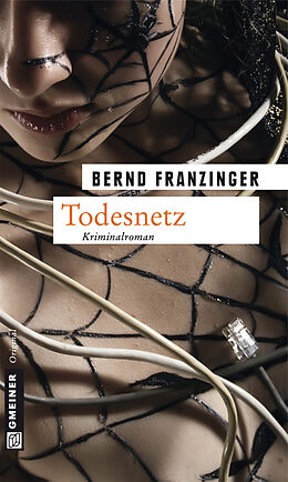 E-Book (epub) Todesnetz von Bernd Franzinger