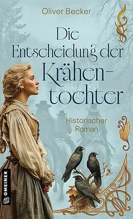 E-Book (epub) Die Entscheidung der Krähentochter von Oliver Becker