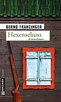E-Book (epub) Hexenschuss von Bernd Franzinger