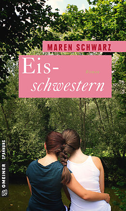 E-Book (epub) Eisschwestern von Maren Schwarz