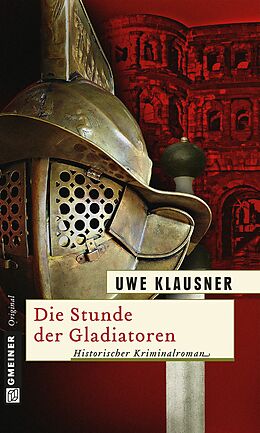 E-Book (pdf) Die Stunde der Gladiatoren von Uwe Klausner
