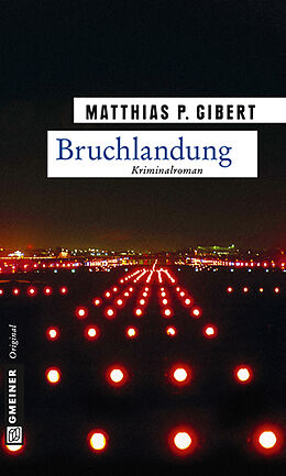 E-Book (epub) Bruchlandung von Matthias P. Gibert