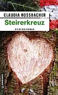 E-Book (epub) Steirerkreuz von Claudia Rossbacher