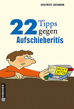 E-Book (epub) 22 Tipps gegen Aufschieberitis von Siegfried Lachmann