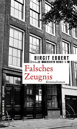 E-Book (epub) Falsches Zeugnis von Birgit Ebbert