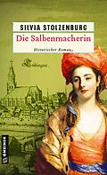 E-Book (pdf) Die Salbenmacherin von Silvia Stolzenburg