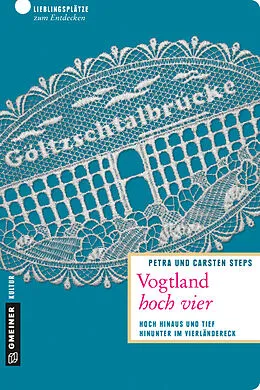 E-Book (epub) Vogtland hoch vier von Petra Steps, Carsten Steps