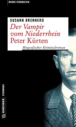 E-Book (pdf) Der Vampir vom Niederrhein - Peter Kürten von Susann Brennero