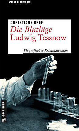 E-Book (epub) Die Blutlüge - Ludwig Tessnow von Christiane Gref