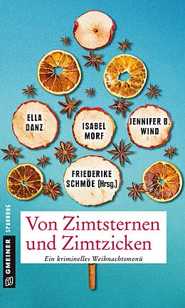 E-Book (epub) Von Zimtsternen und Zimtzicken von Friederike Schmöe, Jennifer B. Wind, Isabel Morf