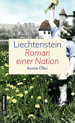 E-Book (pdf) Liechtenstein - Roman einer Nation von Armin Öhri
