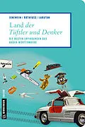 E-Book (epub) Land der Tüftler und Denker von Andrea Jenewein, Frank Rothfuß, Justin Larutan