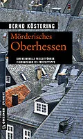 E-Book (epub) Mörderisches Oberhessen von Bernd Köstering
