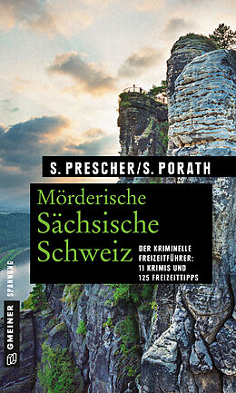 E-Book (pdf) Mörderische Sächsische Schweiz von Sören Prescher, Silke Porath