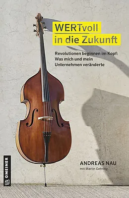 E-Book (pdf) WERTvoll in die Zukunft von Andreas Nau