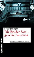 E-Book (pdf) Die Brüder Sass - Geliebte Ganoven von Horst (-ky) Bosetzky