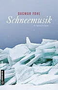 E-Book (epub) Schneemusik von Dagmar Fohl