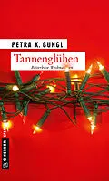 E-Book (epub) Tannenglühen von Petra K. Gungl