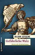 E-Book (pdf) Gefährliche Walz von Julian Letsche