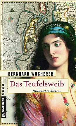 E-Book (epub) Das Teufelsweib von Bernhard Wucherer