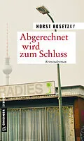 E-Book (epub) Abgerechnet wird zum Schluss von Horst (-ky) Bosetzky