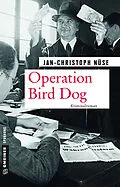 E-Book (epub) Operation Bird Dog von Jan-Christoph Nüse