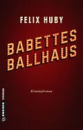 E-Book (pdf) Babettes Ballhaus von Felix Huby