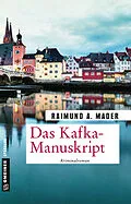 E-Book (epub) Das Kafka-Manuskript von Raimund A. Mader