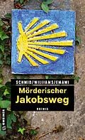 E-Book (epub) Mörderischer Jakobsweg von Claudia Schmid, Fenna Williams, Leila Emami