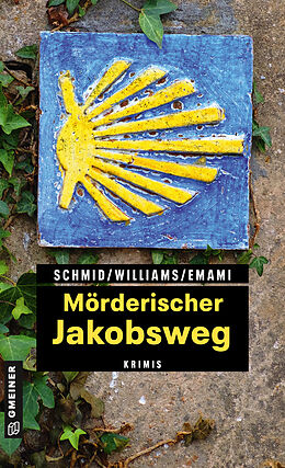 E-Book (epub) Mörderischer Jakobsweg von Claudia Schmid, Fenna Williams, Leila Emami