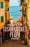 E-Book (epub) Toskanisches Feuer von Uta-Maria Heim