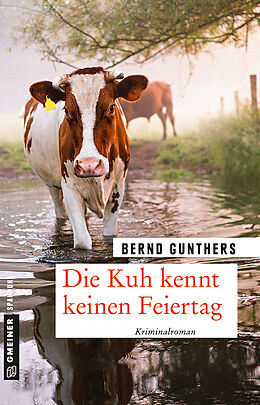 E-Book (epub) Die Kuh kennt keinen Feiertag von Bernd Gunthers