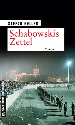 E-Book (epub) Schabowskis Zettel von Stefan Keller