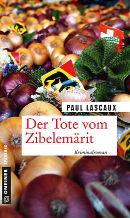 E-Book (pdf) Der Tote vom Zibelemärit von Paul Lascaux