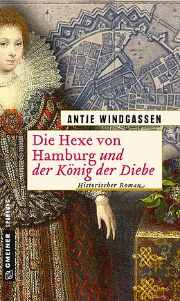 E-Book (epub) Die Hexe von Hamburg und der König der Diebe von Antje Windgassen