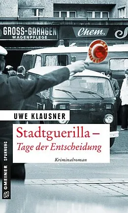 E-Book (pdf) Stadtguerilla - Tage der Entscheidung von Uwe Klausner