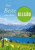 E-Book (pdf) Das Beste aus dem Allgäu von Marko Roeske, Willibald Spatz, Bernhard Wucherer