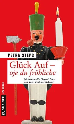 E-Book (epub) Glück Auf - Oje du fröhliche von Petra Steps