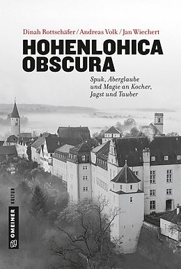 E-Book (epub) Hohenlohica Obscura von Jan Wiechert, Dinah Rottschäfer, Andreas Volk