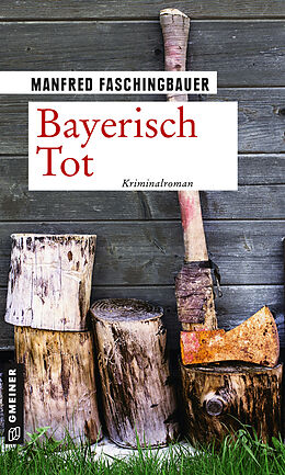 E-Book (epub) Bayerisch Tot von Manfred Faschingbauer