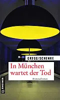 E-Book (epub) In München wartet der Tod von Stefanie Gregg, Paul Schenke