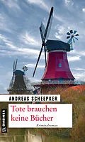 E-Book (epub) Tote brauchen keine Bücher von Andreas Scheepker